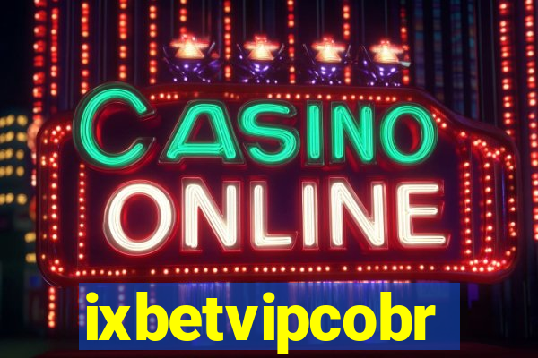ixbetvipcobr