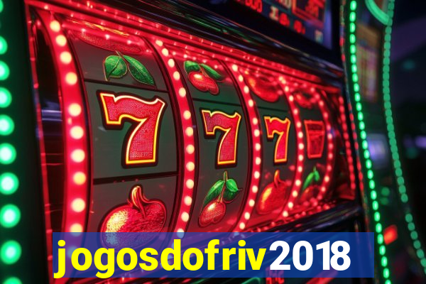 jogosdofriv2018