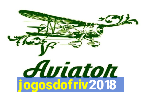 jogosdofriv2018