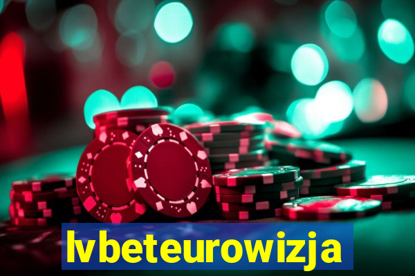 lvbeteurowizja