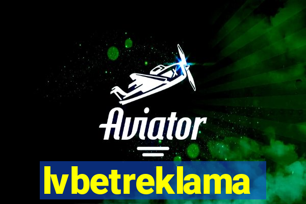 lvbetreklama