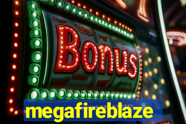 megafireblaze