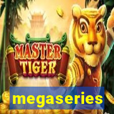 megaseries