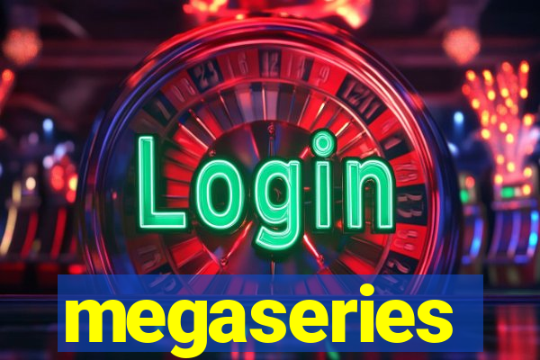 megaseries