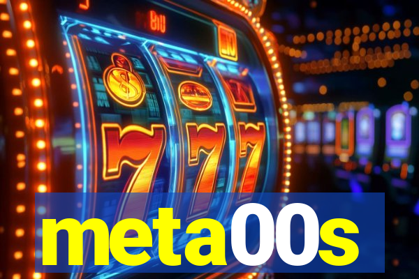 meta00s