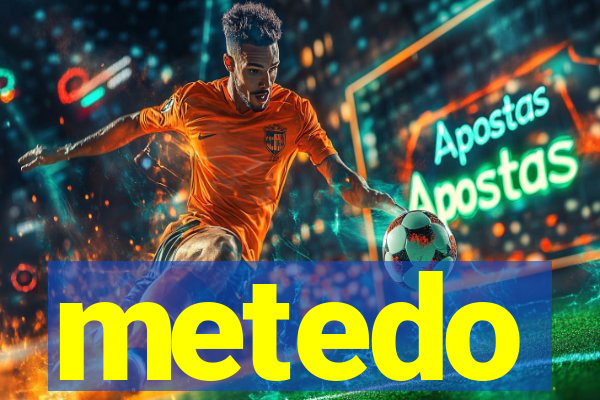 metedo