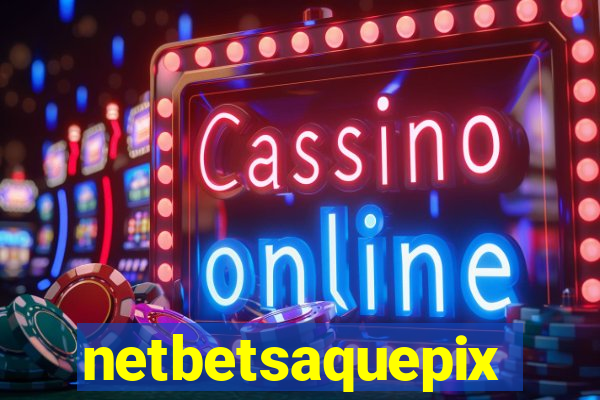 netbetsaquepix