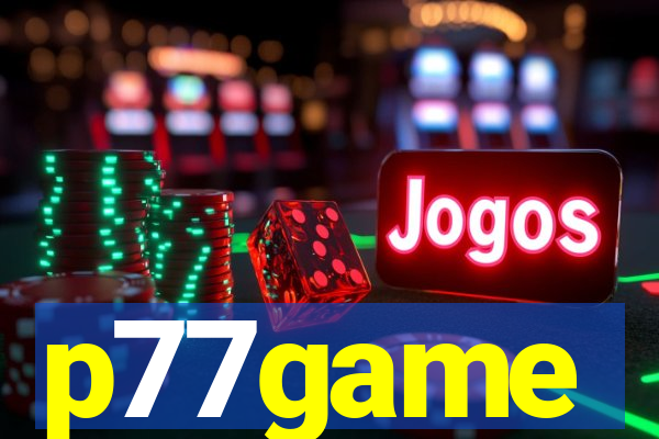 p77game