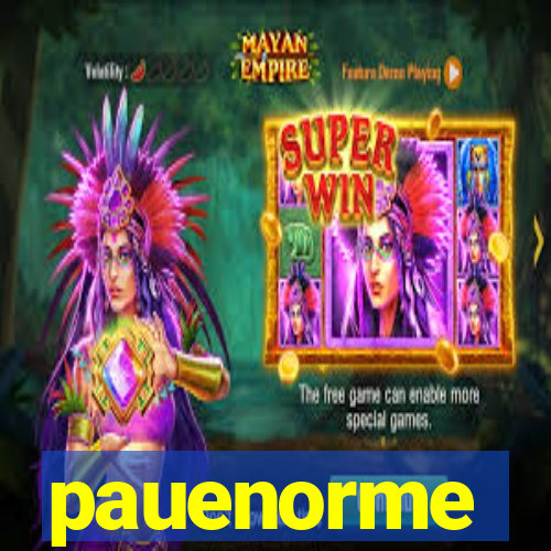 pauenorme