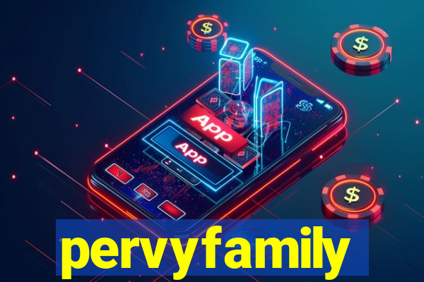 pervyfamily