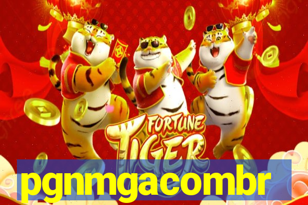 pgnmgacombr