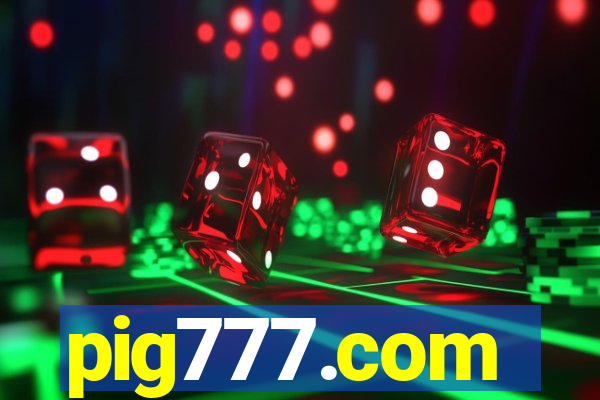 pig777.com