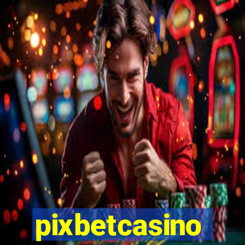 pixbetcasino