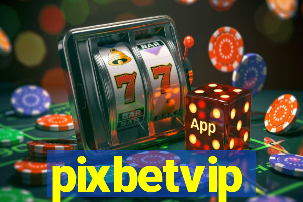 pixbetvip