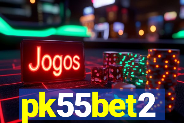 pk55bet2