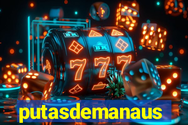 putasdemanaus