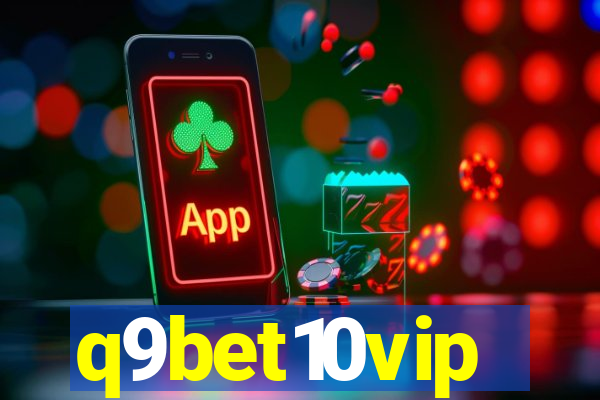 q9bet10vip