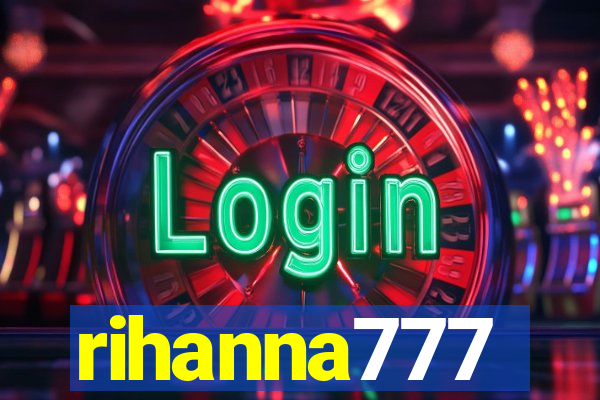 rihanna777