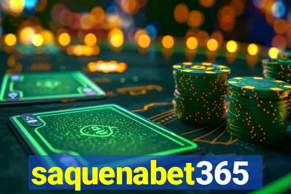 saquenabet365