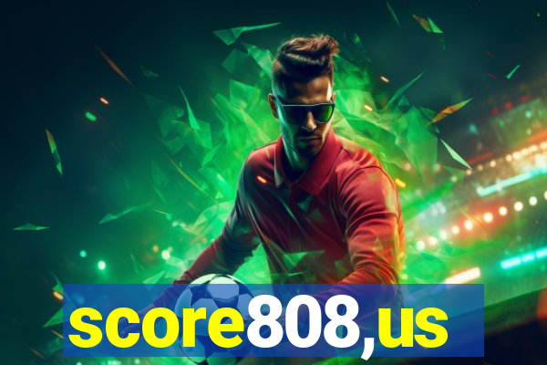 score808,us