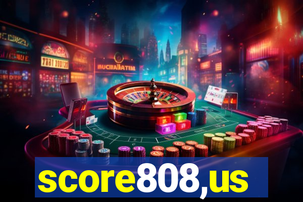 score808,us
