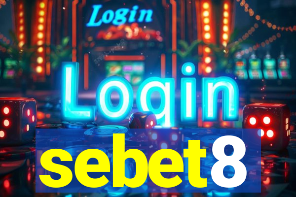 sebet8