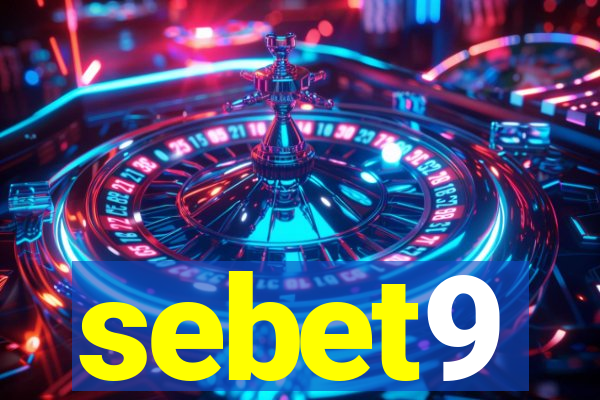 sebet9