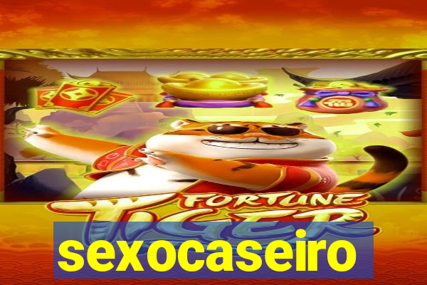 sexocaseiro