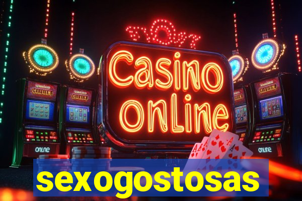 sexogostosas