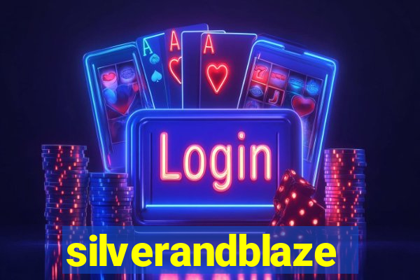 silverandblaze