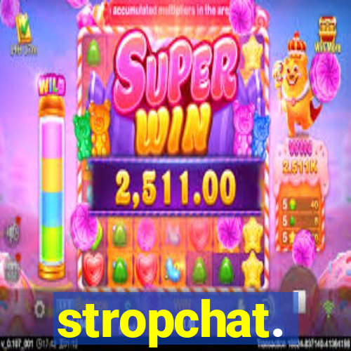 stropchat.