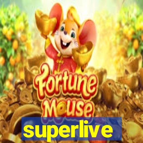 superlive