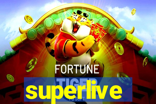 superlive