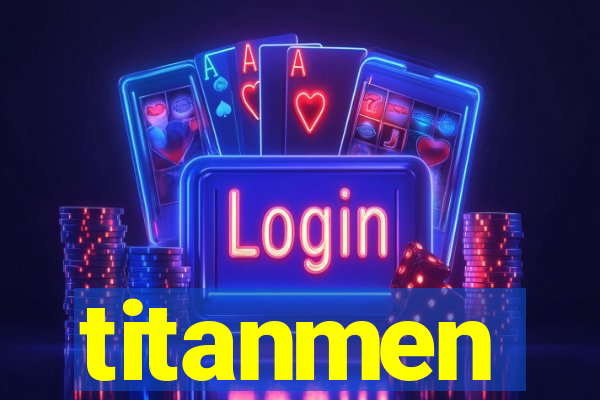 titanmen