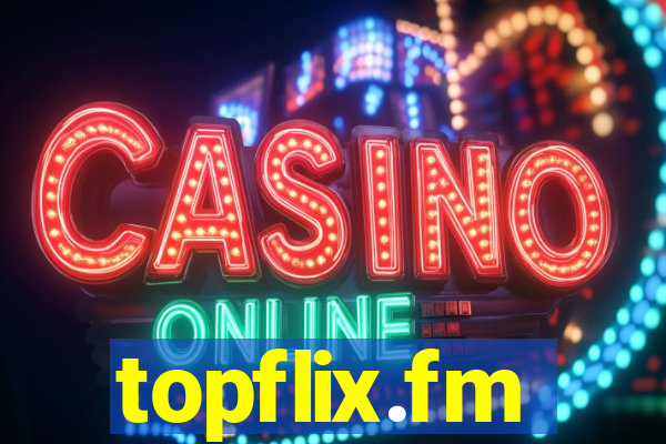 topflix.fm