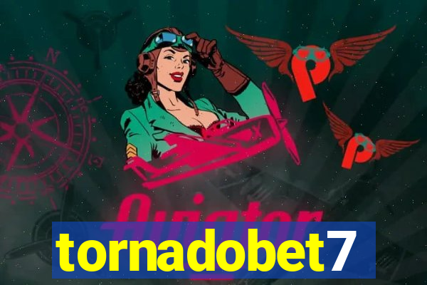 tornadobet7