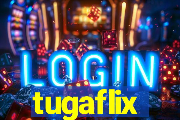 tugaflix