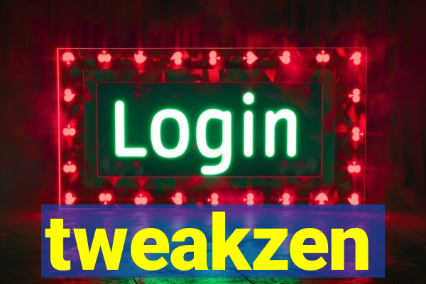 tweakzen