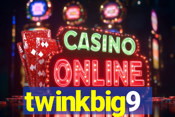 twinkbig9