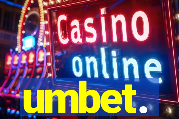 umbet.
