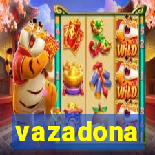 vazadona