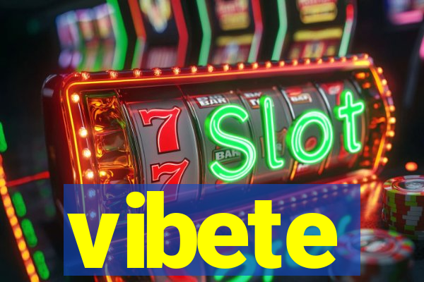 vibete