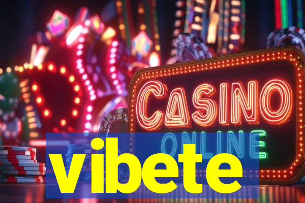 vibete