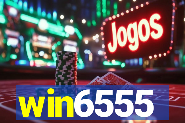 win6555