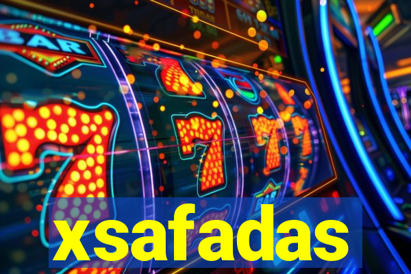 xsafadas