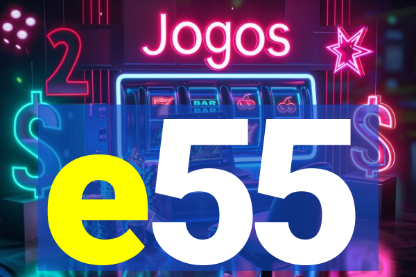 e55