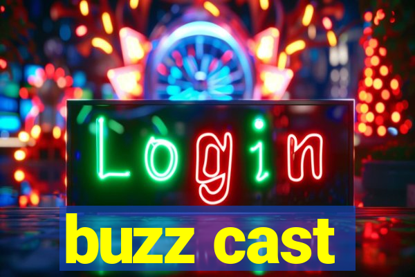buzz cast