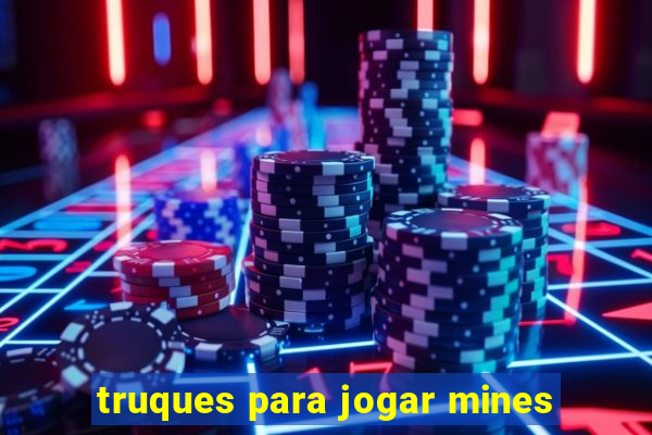 truques para jogar mines