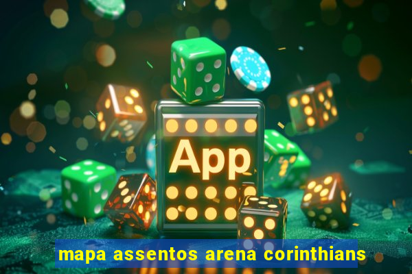 mapa assentos arena corinthians