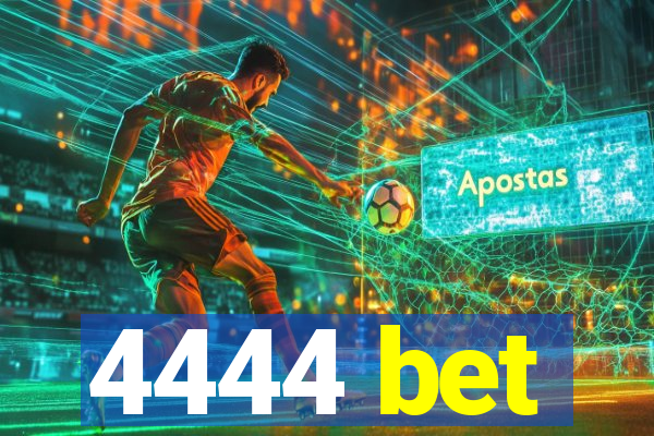 4444 bet